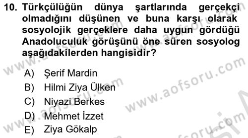 Türk Sosyologları Dersi 2021 - 2022 Yılı Yaz Okulu Sınav Soruları 10. Soru