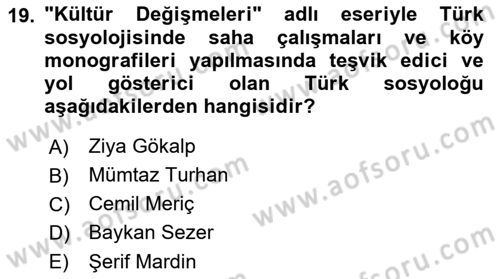 Türk Sosyologları Dersi 2021 - 2022 Yılı Yaz Okulu Sınav Soruları 19. Soru