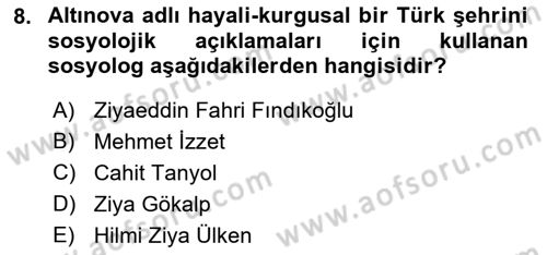 Türk Sosyologları Dersi 2022 - 2023 Yılı Yaz Okulu Sınav Soruları 8. Soru