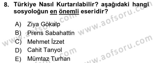 Türk Sosyologları Dersi 2023 - 2024 Yılı (Vize) Ara Sınav Soruları 8. Soru