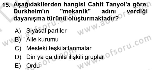 Türk Sosyologları Dersi 2023 - 2024 Yılı (Final) Dönem Sonu Sınav Soruları 15. Soru