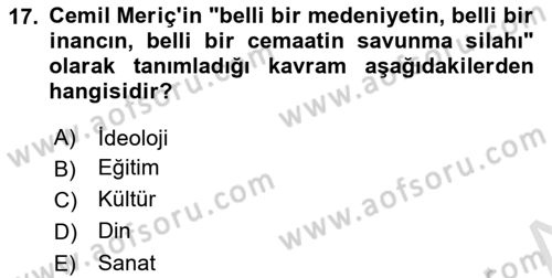 Türk Sosyologları Dersi 2023 - 2024 Yılı Yaz Okulu Sınav Soruları 17. Soru