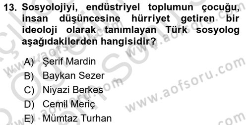 Türk Sosyologları Dersi 2024 - 2025 Yılı (Final) Dönem Sonu Sınav Soruları 13. Soru