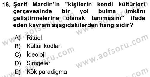 Türk Sosyologları Dersi 2024 - 2025 Yılı (Final) Dönem Sonu Sınav Soruları 16. Soru