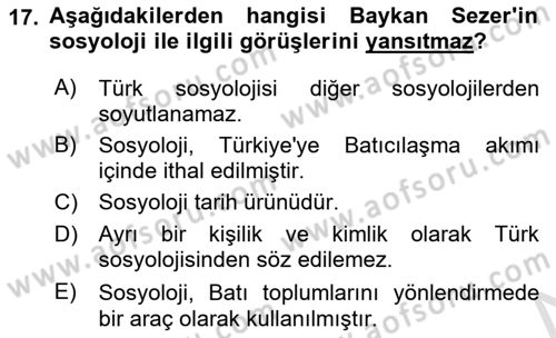 Türk Sosyologları Dersi 2024 - 2025 Yılı (Final) Dönem Sonu Sınav Soruları 17. Soru