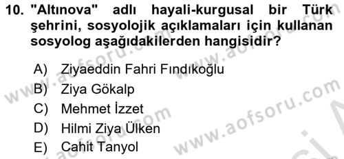 Türk Sosyologları Dersi 2025 - 2026 Yılı (Vize) Ara Sınav Soruları 10. Soru