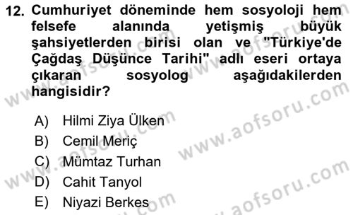 Türk Sosyologları Dersi 2025 - 2026 Yılı (Vize) Ara Sınav Soruları 12. Soru