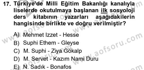 Türkiye´de Sosyoloji Dersi 2012 - 2013 Yılı (Vize) Ara Sınav Soruları 17. Soru