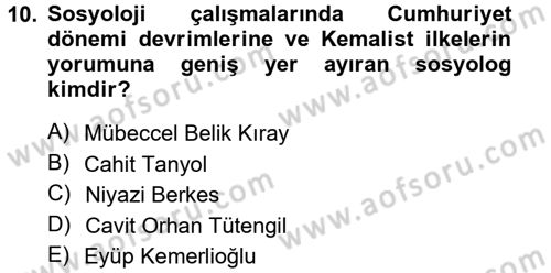 Türkiye´de Sosyoloji Dersi 2012 - 2013 Yılı (Final) Dönem Sonu Sınav Soruları 10. Soru
