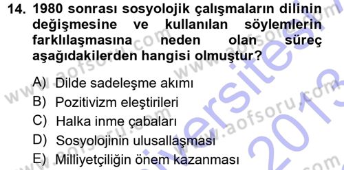Türkiye´de Sosyoloji Dersi 2012 - 2013 Yılı (Final) Dönem Sonu Sınav Soruları 14. Soru