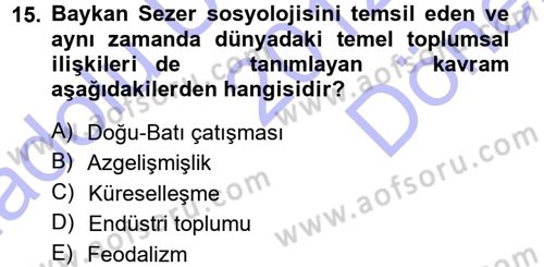 Türkiye´de Sosyoloji Dersi 2012 - 2013 Yılı (Final) Dönem Sonu Sınav Soruları 15. Soru