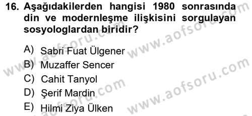 Türkiye´de Sosyoloji Dersi 2012 - 2013 Yılı (Final) Dönem Sonu Sınav Soruları 16. Soru