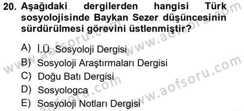 Türkiye´de Sosyoloji Dersi 2012 - 2013 Yılı (Final) Dönem Sonu Sınav Soruları 20. Soru