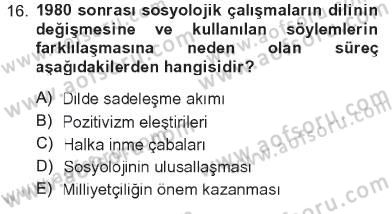 Türkiye´de Sosyoloji Dersi 2012 - 2013 Yılı Tek Ders Sınav Soruları 16. Soru