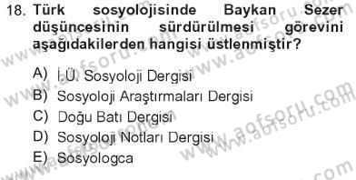 Türkiye´de Sosyoloji Dersi 2012 - 2013 Yılı Tek Ders Sınav Soruları 18. Soru