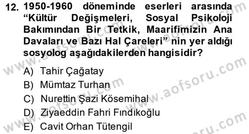 Türkiye´de Sosyoloji Dersi 2013 - 2014 Yılı Tek Ders Sınav Soruları 12. Soru
