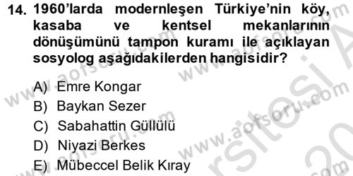 Türkiye´de Sosyoloji Dersi 2013 - 2014 Yılı Tek Ders Sınav Soruları 14. Soru