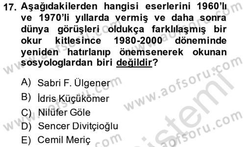 Türkiye´de Sosyoloji Dersi 2013 - 2014 Yılı Tek Ders Sınav Soruları 17. Soru