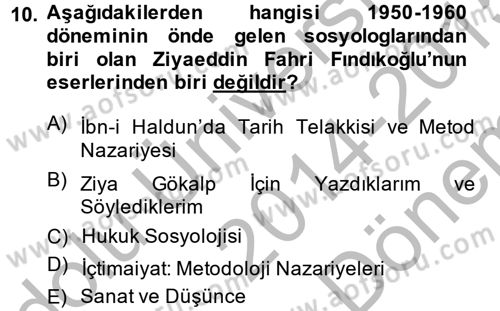 Türkiye´de Sosyoloji Dersi 2014 - 2015 Yılı (Final) Dönem Sonu Sınav Soruları 10. Soru