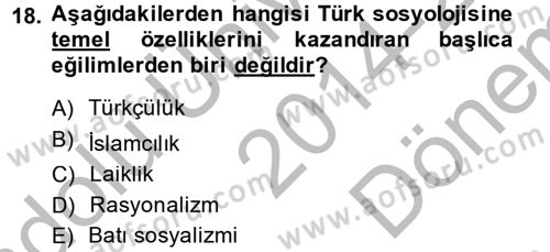 Türkiye´de Sosyoloji Dersi 2014 - 2015 Yılı (Final) Dönem Sonu Sınav Soruları 18. Soru