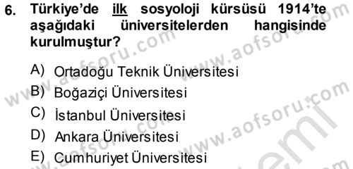 Türkiye´de Sosyoloji Dersi 2014 - 2015 Yılı Tek Ders Sınav Soruları 6. Soru