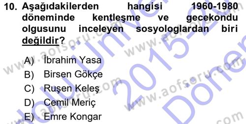 Türkiye´de Sosyoloji Dersi 2015 - 2016 Yılı (Final) Dönem Sonu Sınavı 10. Soru