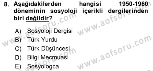 Türkiye´de Sosyoloji Dersi 2015 - 2016 Yılı (Final) Dönem Sonu Sınav Soruları 8. Soru