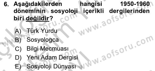 Türkiye´de Sosyoloji Dersi 2016 - 2017 Yılı 3 Ders Sınav Soruları 6. Soru