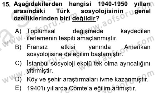 Türkiye´de Sosyoloji Dersi 2016 - 2017 Yılı (Vize) Ara Sınav Soruları 15. Soru