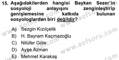 Türkiye´de Sosyoloji Dersi 2016 - 2017 Yılı (Final) Dönem Sonu Sınav Soruları 15. Soru
