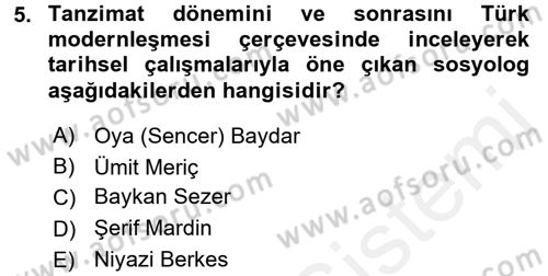 Türkiye´de Sosyoloji Dersi 2016 - 2017 Yılı (Final) Dönem Sonu Sınav Soruları 5. Soru