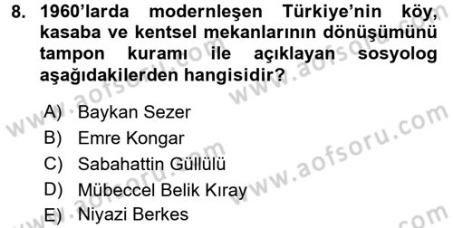 Türkiye´de Sosyoloji Dersi 2016 - 2017 Yılı (Final) Dönem Sonu Sınav Soruları 8. Soru