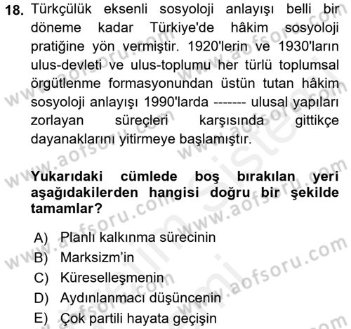 Türkiye´de Sosyoloji Dersi 2017 - 2018 Yılı (Final) Dönem Sonu Sınav Soruları 18. Soru