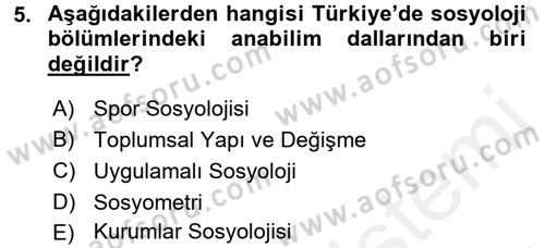 Türkiye´de Sosyoloji Dersi 2017 - 2018 Yılı (Final) Dönem Sonu Sınav Soruları 5. Soru