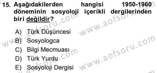 Türkiye´de Sosyoloji Dersi Ara Sınavı Deneme Sınav Soruları 15. Soru