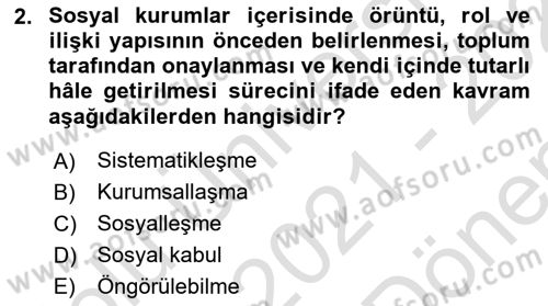 Türkiye´de Sosyoloji Dersi 2021 - 2022 Yılı (Final) Dönem Sonu Sınav Soruları 2. Soru