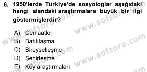 Türkiye´de Sosyoloji Dersi 2021 - 2022 Yılı (Final) Dönem Sonu Sınav Soruları 6. Soru