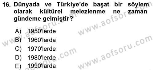 Türkiye´de Sosyoloji Dersi 2021 - 2022 Yılı Yaz Okulu Sınav Soruları 16. Soru