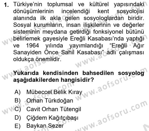 Türkiye´de Sosyoloji Dersi 2022 - 2023 Yılı (Final) Dönem Sonu Sınav Soruları 1. Soru