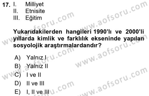 Türkiye´de Sosyoloji Dersi 2023 - 2024 Yılı Yaz Okulu Sınav Soruları 17. Soru
