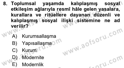 Türkiye´de Sosyoloji Dersi 2024 - 2025 Yılı Yaz Okulu Sınav Soruları 8. Soru