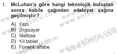 İletişim Sosyolojisi Dersi 2012 - 2013 Yılı Tek Ders Sınav Soruları 1. Soru