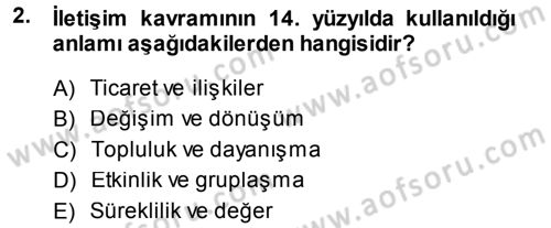 İletişim Sosyolojisi Dersi Ara Sınavı Deneme Sınav Soruları 2. Soru
