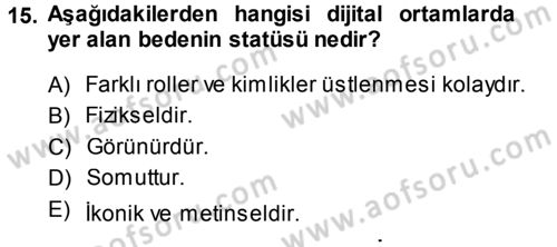 İletişim Sosyolojisi Dersi 2013 - 2014 Yılı (Final) Dönem Sonu Sınav Soruları 15. Soru