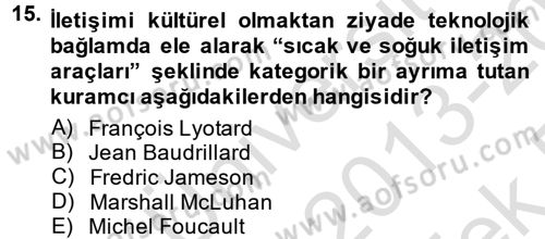 İletişim Sosyolojisi Dersi 2013 - 2014 Yılı Tek Ders Sınav Soruları 15. Soru