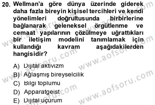 İletişim Sosyolojisi Dersi 2014 - 2015 Yılı (Final) Dönem Sonu Sınavı 20. Soru