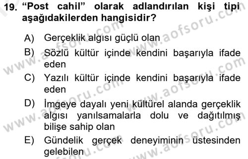 İletişim Sosyolojisi Dersi 2016 - 2017 Yılı (Final) Dönem Sonu Sınav Soruları 19. Soru