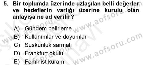 İletişim Sosyolojisi Dersi 2017 - 2018 Yılı (Final) Dönem Sonu Sınav Soruları 5. Soru