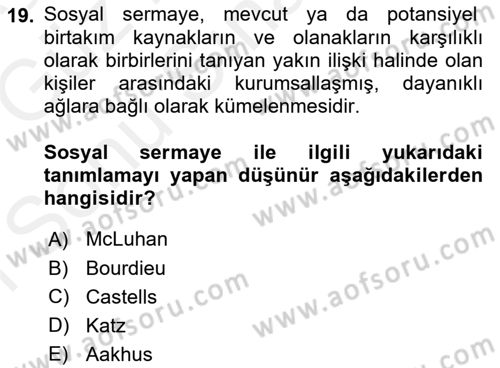 İletişim Sosyolojisi Dersi 2018 - 2019 Yılı (Final) Dönem Sonu Sınav Soruları 19. Soru