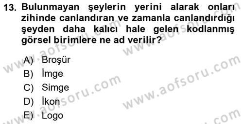 İletişim Sosyolojisi Dersi 2021 - 2022 Yılı (Final) Dönem Sonu Sınav Soruları 13. Soru